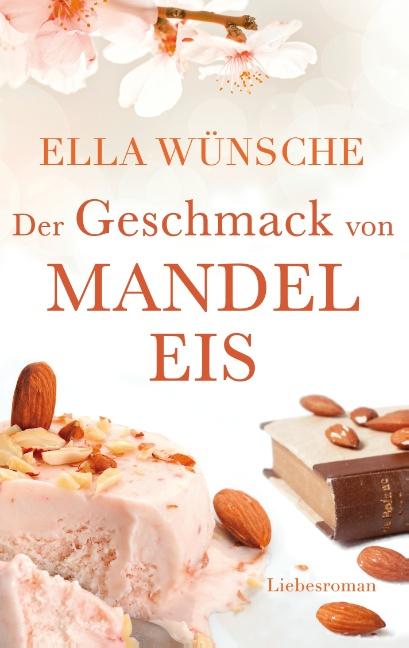 Cover-Bild Der Geschmack von Mandeleis