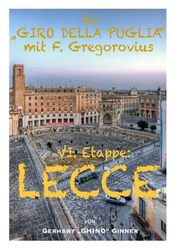 Cover-Bild Der "GIRO DELLA PUGLIA" mit Ferdinand Gregorovius / der "GIRO DELLA PUGLIA" mit F.Gregorovius VII.