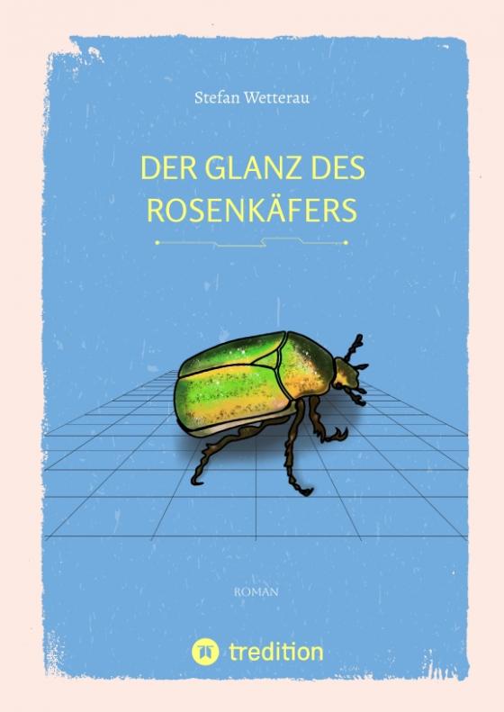 Cover-Bild Der Glanz des Rosenkäfers