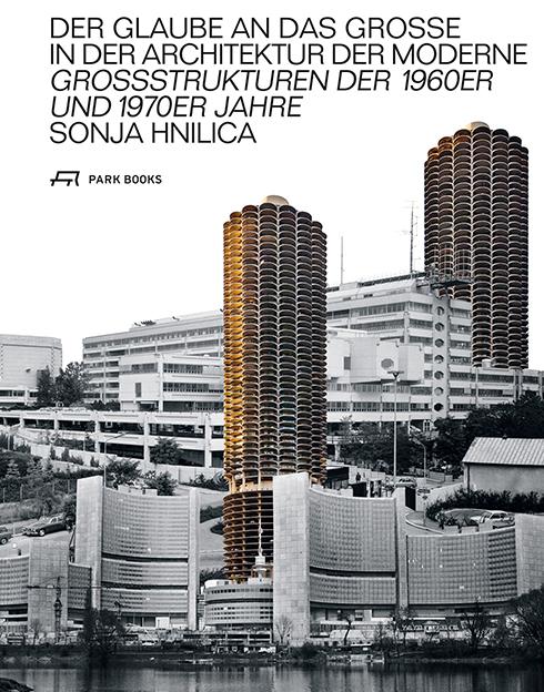 Cover-Bild Der Glaube an das Grosse in der Architektur der Moderne