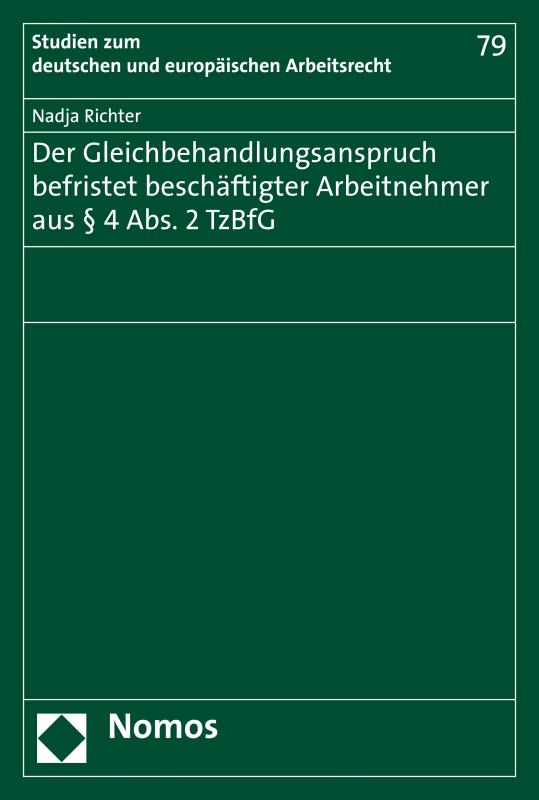 Cover-Bild Der Gleichbehandlungsanspruch befristet beschäftigter Arbeitnehmer aus § 4 Abs. 2 TzBfG