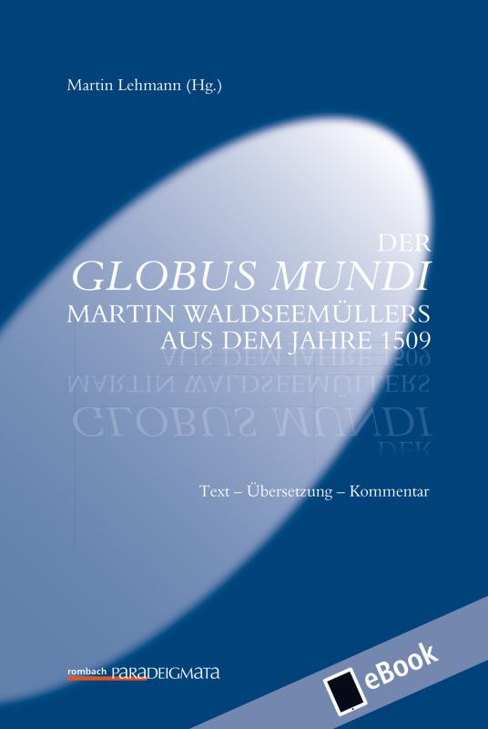 Cover-Bild Der Globus Mundi Martin Waldseemüllers aus dem Jahre 1509