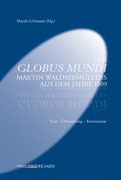 Cover-Bild Der Globus Mundi Martin Waldseemüllers aus dem Jahre 1509