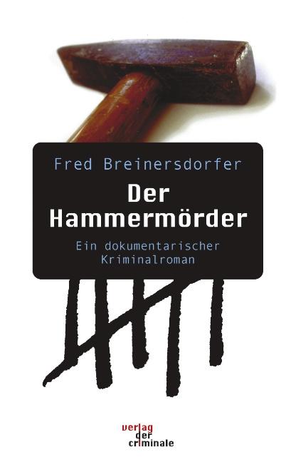 Cover-Bild Der Hammermörder. Ein dokumentarischer Kriminalroman
