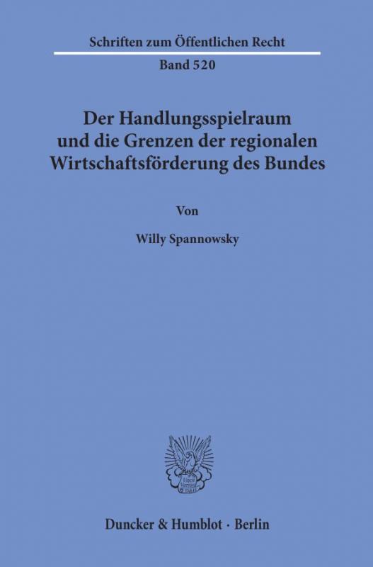 Cover-Bild Der Handlungsspielraum und die Grenzen der regionalen Wirtschaftsförderung des Bundes.