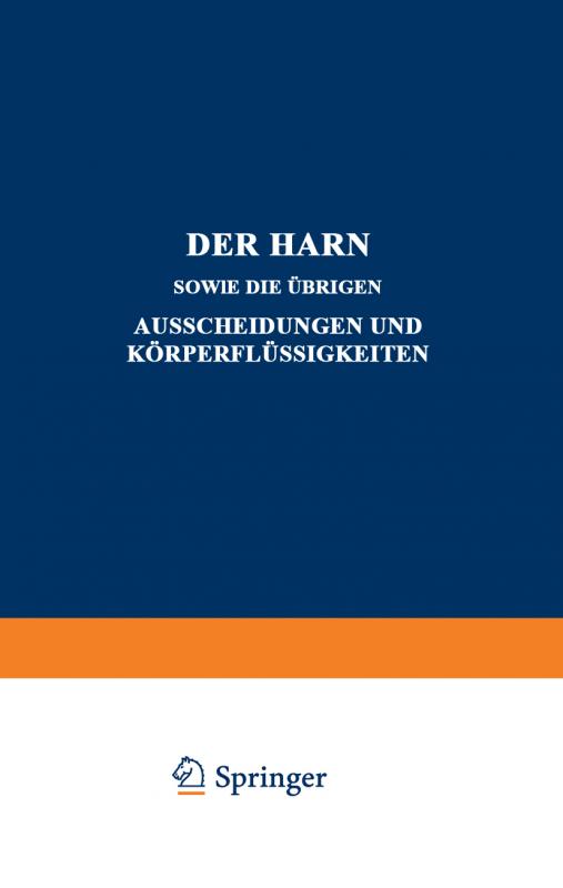 Cover-Bild Der Harn sowie die übrigen Ausscheidungen und Körperflüssigkeiten