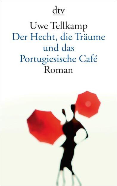 Cover-Bild Der Hecht, die Träume und das Portugiesische Café