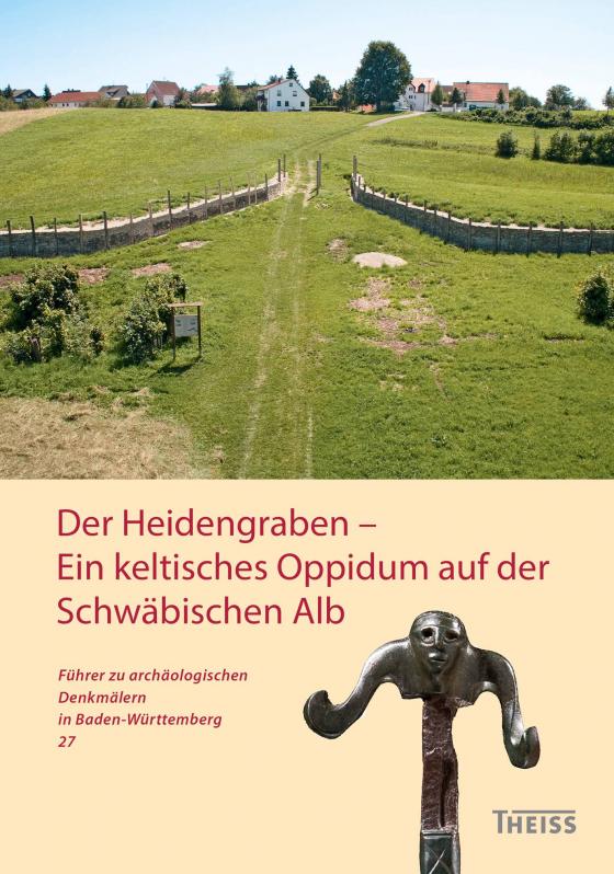 Cover-Bild Der Heidengraben - Ein keltisches Oppidum auf der Schwäbischen Alb