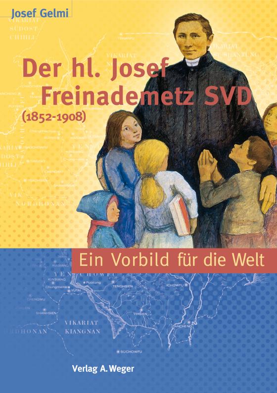 Cover-Bild Der Heilige Josef Freinademetz SVD (1852-1908)