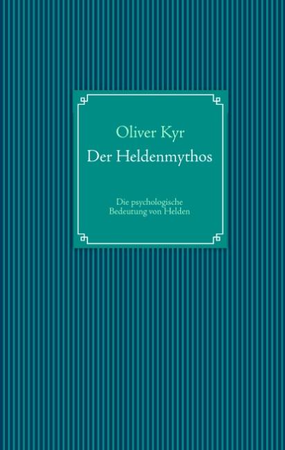 Cover-Bild Der Heldenmythos