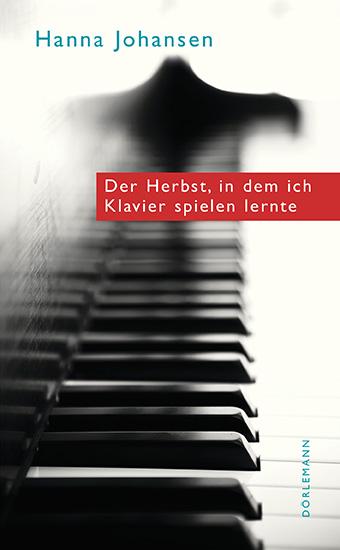 Cover-Bild Der Herbst, in dem ich Klavier spielen lernte