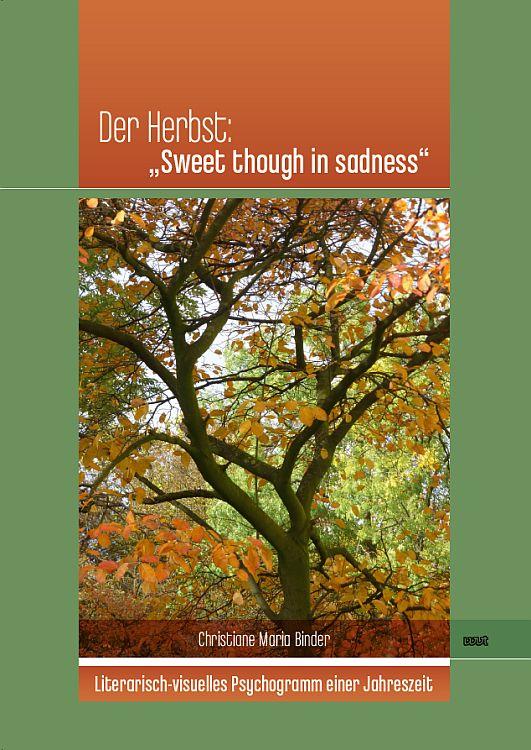 Cover-Bild Der Herbst: „Sweet though in sadness“