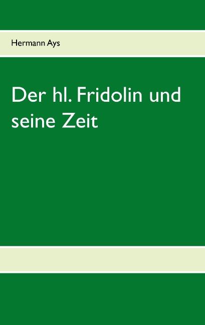 Cover-Bild Der hl. Fridolin und seine Zeit