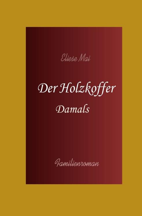 Cover-Bild Der Holzkoffer: Damals