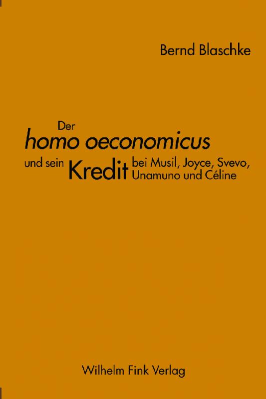 Cover-Bild Der homo oeconomicus und sein Kredit bei Musil, Joyce, Svevo, Unamuno und Céline