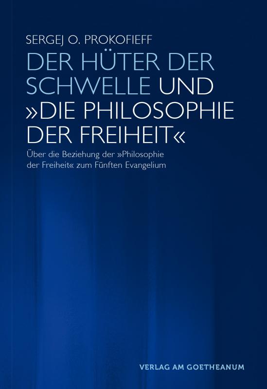 Cover-Bild Der Hüter der Schwelle und 'Die Philosophie der Freiheit'