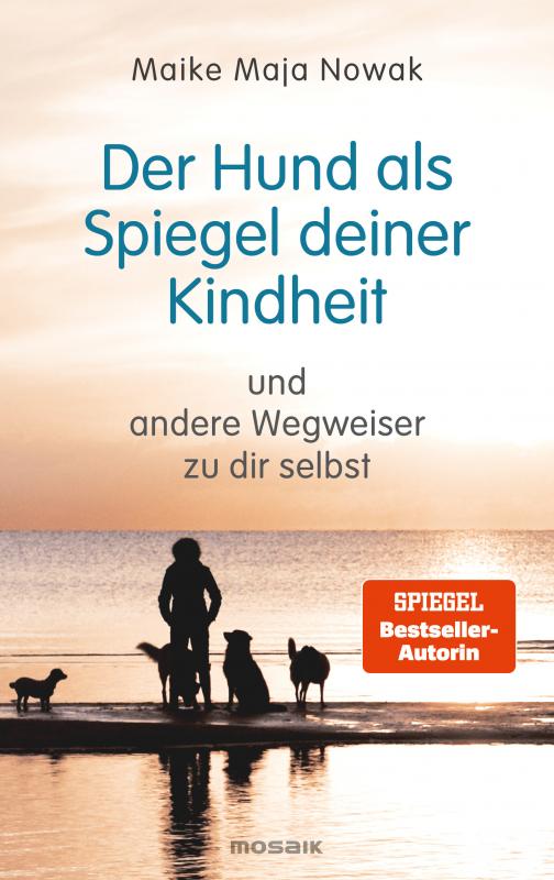 Cover-Bild Der Hund als Spiegel deiner Kindheit