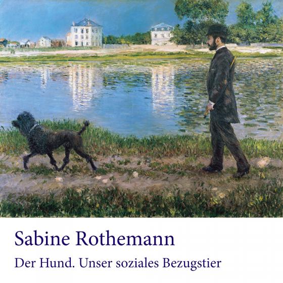 Cover-Bild Der Hund. Unser soziales Bezugstier