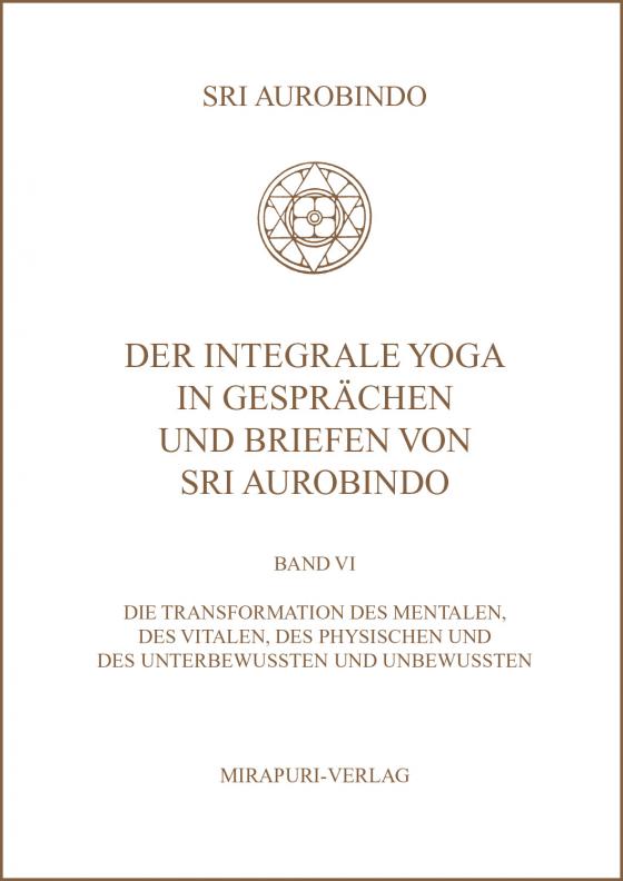 Cover-Bild Der Integrale Yoga in Gesprächen und Briefen von Sri Aurobindo