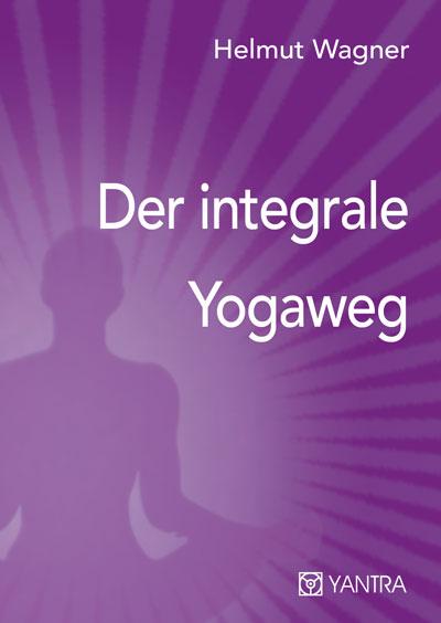 Cover-Bild Der integrale Yogaweg