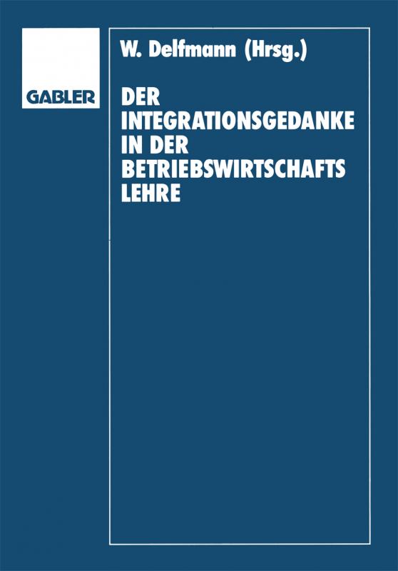 Cover-Bild Der Integrationsgedanke in der Betriebswirtschaftslehre