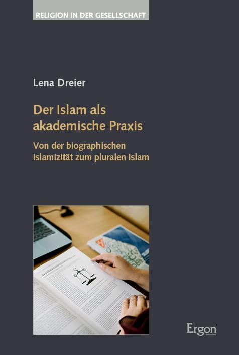 Cover-Bild Der Islam als akademische Praxis