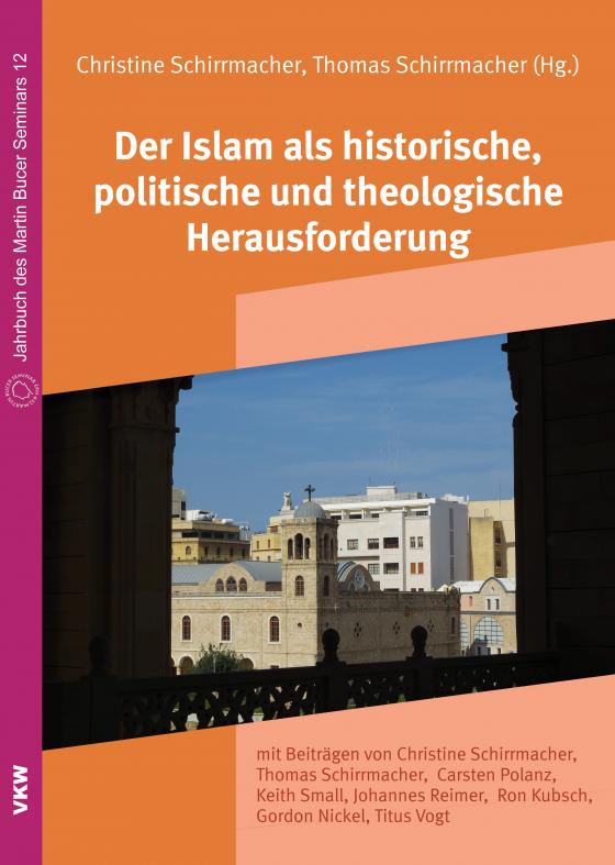 Cover-Bild Der Islam als historische, politische und theologische Herausforderung