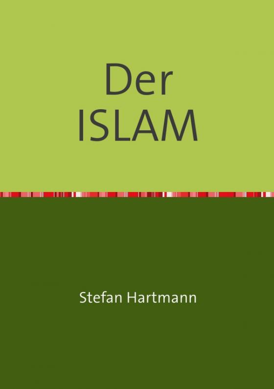 Cover-Bild Der ISLAM aus christlich-kritischer Sicht