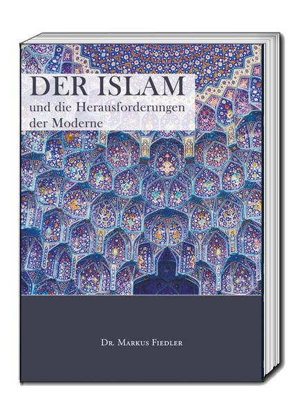 Cover-Bild Der Islam und die Herausforderungen der Moderne