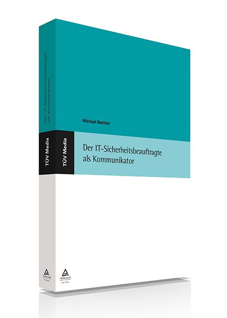 Cover-Bild Der IT-Sicherheitsbeauftragte als Kommunikator (E-Book, PDF)