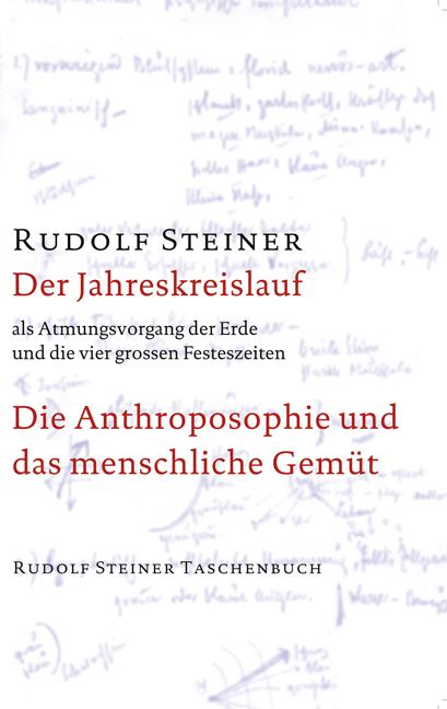 Cover-Bild Der Jahreskreislauf als Atmungsvorgang der Erde und die vier grossen Festeszeiten. Die Anthroposophie und das menschliche Gemüt