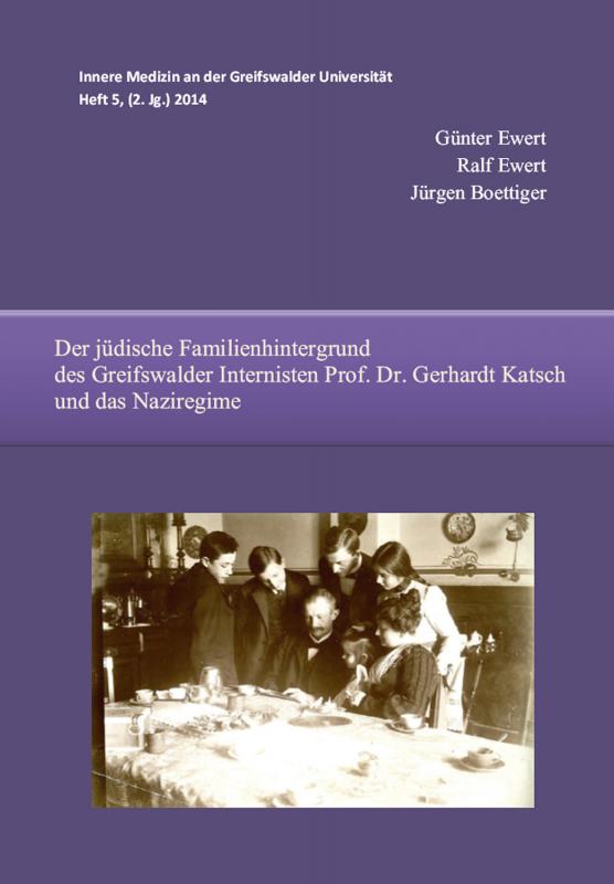 Cover-Bild Der jüdische Familienhintergrund des Greifswalder Internisten Prof. Dr. Gerhardt Katsch und das Naziregime