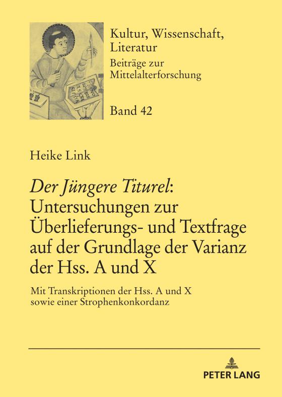 Cover-Bild «Der Jüngere Titurel»: Untersuchungen zur Überlieferungs- und Textfrage auf der Grundlage der Varianz der Hss. A und X