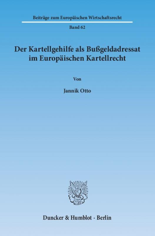 Cover-Bild Der Kartellgehilfe als Bußgeldadressat im Europäischen Kartellrecht.