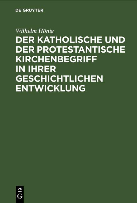 Cover-Bild Der katholische und der protestantische Kirchenbegriff in ihrer geschichtlichen Entwicklung