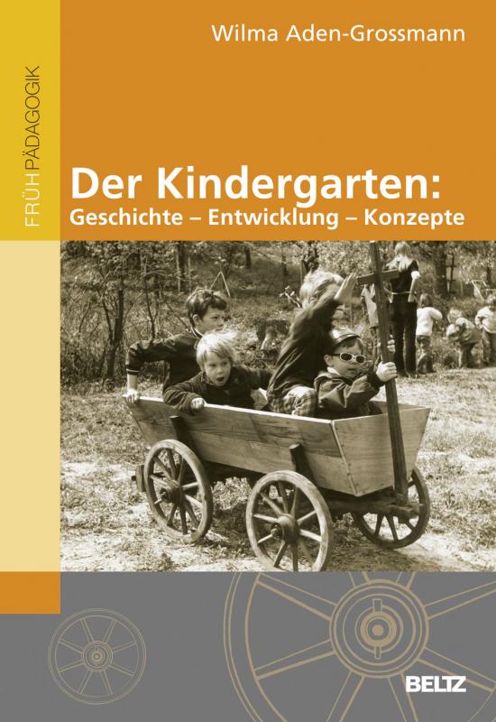Cover-Bild Der Kindergarten: Geschichte - Entwicklung - Konzepte