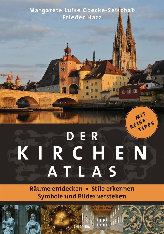 Cover-Bild Der Kirchenatlas – Räume entdecken, Stile erkennen, Symbole und Bilder verstehen