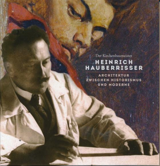 Cover-Bild Der Kirchenbaumeister Heinrich Hauberrisser