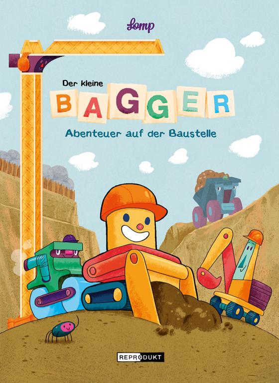 Cover-Bild Der kleine Bagger – Abenteuer auf der Baustelle
