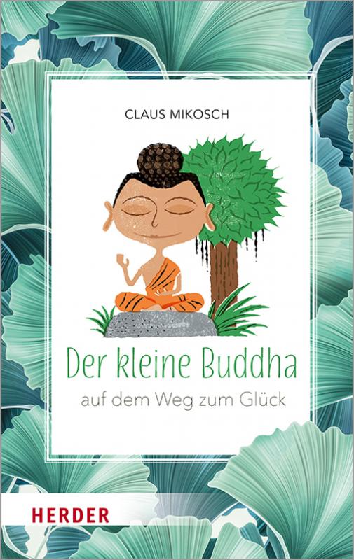 Cover-Bild Der kleine Buddha auf dem Weg zum Glück