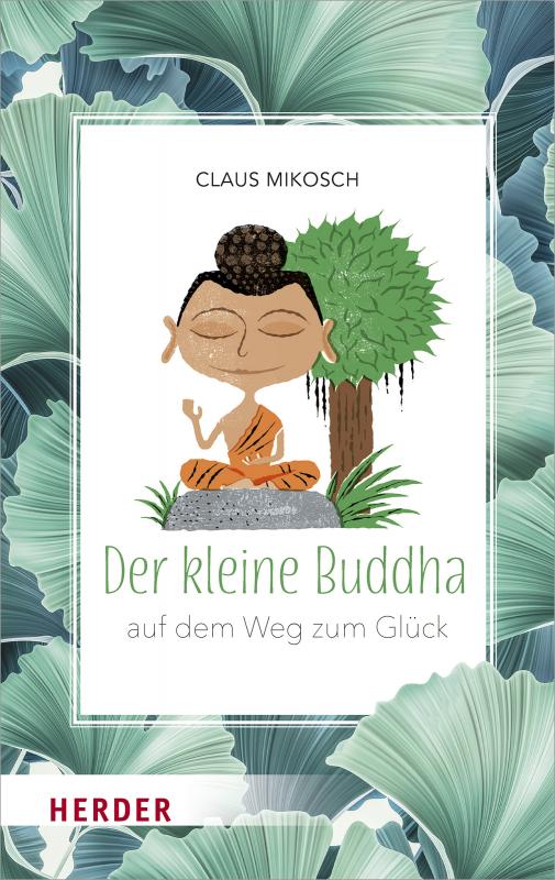 Cover-Bild Der kleine Buddha auf dem Weg zum Glück