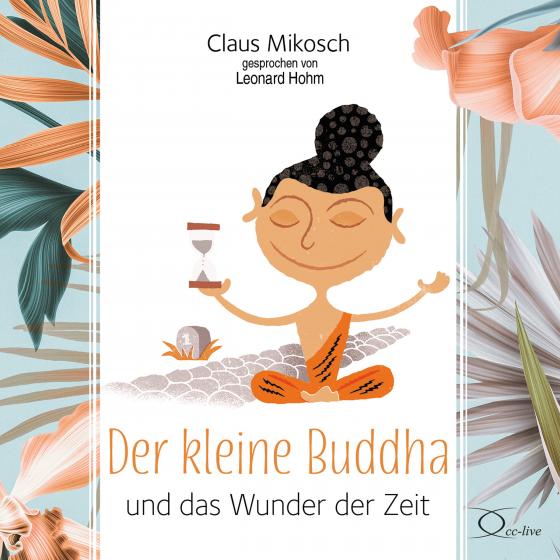 Cover-Bild Der kleine Buddha und das Wunder der Zeit