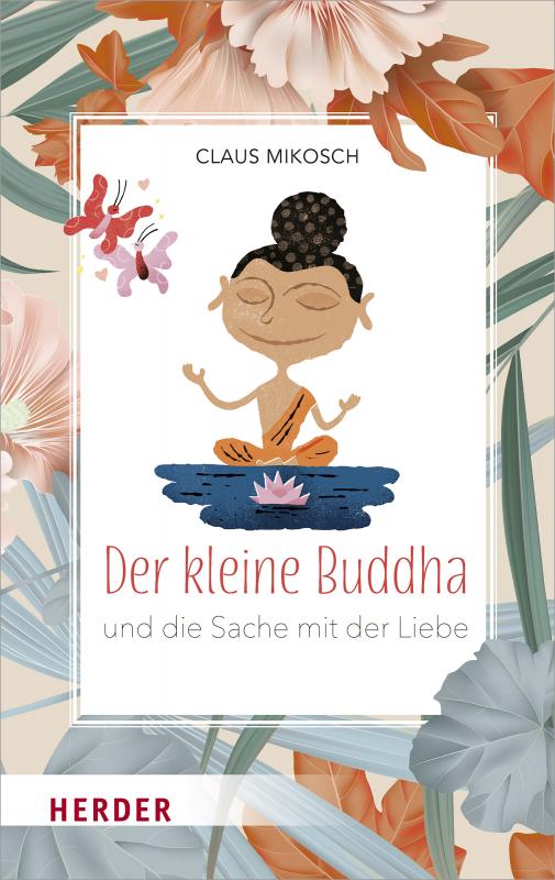 Cover-Bild Der kleine Buddha und die Sache mit der Liebe