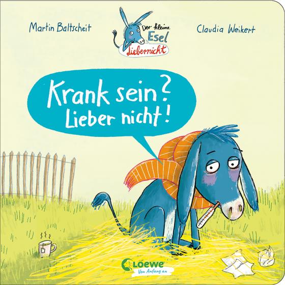 Cover-Bild Der kleine Esel Liebernicht - Krank sein? Lieber nicht!