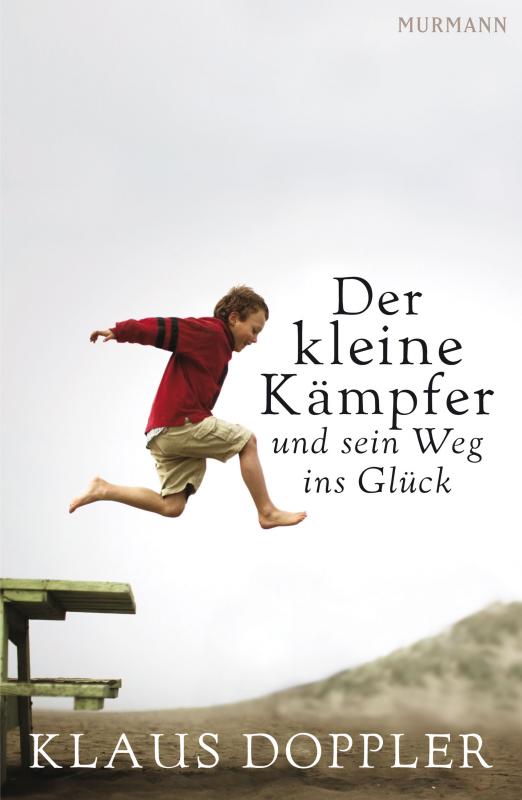 Cover-Bild Der kleine Kämpfer und sein Weg ins Glück