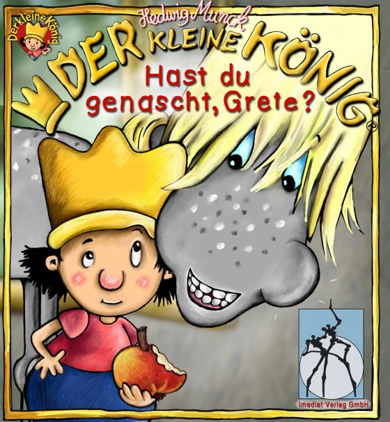 Cover-Bild Der kleine König - Hast du genascht, Grete?