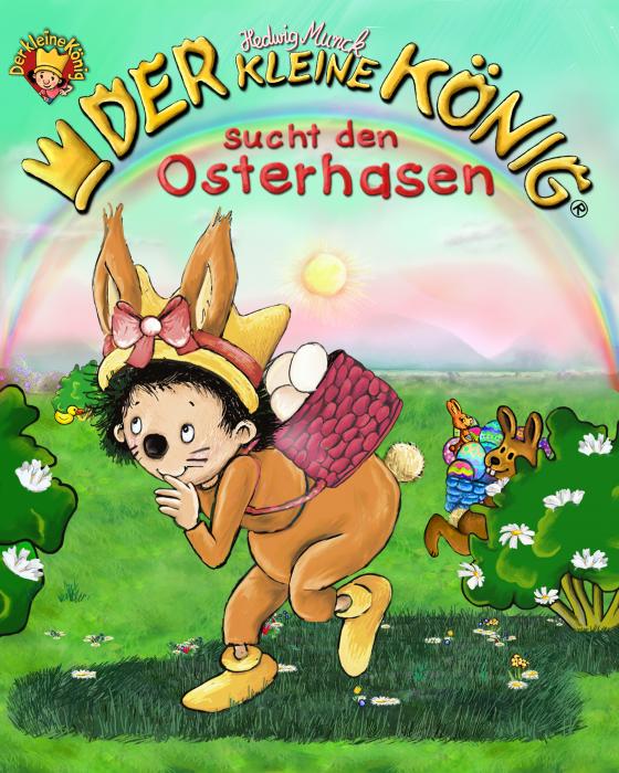 Cover-Bild Der kleine König sucht den Osterhasen