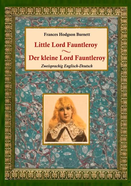 Cover-Bild Der kleine Lord Fauntleroy / Little Lord Fauntleroy (Zweisprachig Englisch-Deutsch)