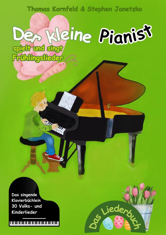 Cover-Bild Der kleine Pianist spielt und singt Frühlingslieder