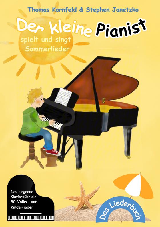 Cover-Bild Der kleine Pianist spielt und singt Sommerlieder